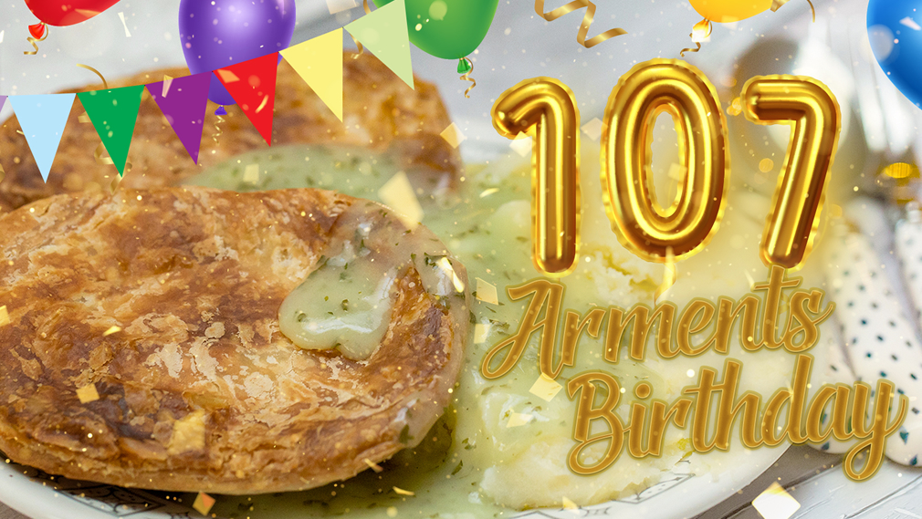 Arments Pie & Mash - 107th Birthday!